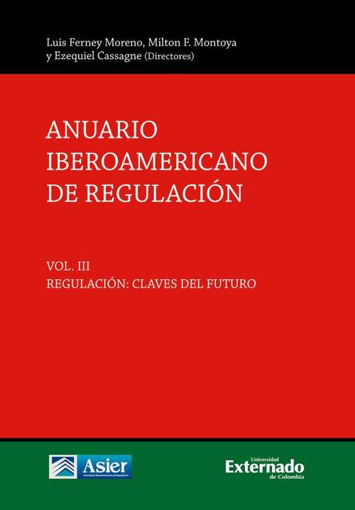 Anuario iberoamericano de regulación Vol III regulación claves del futuro