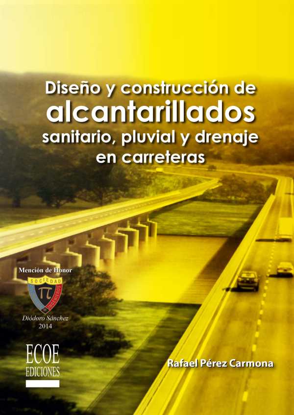 bw-disentildeo-y-construccioacuten-de-alcantarillados-de-aguas-residuales-pluvial-y-drenajes-en-carreteras-1ra-edicioacuten-ecoe-ediciones-9789587712070
