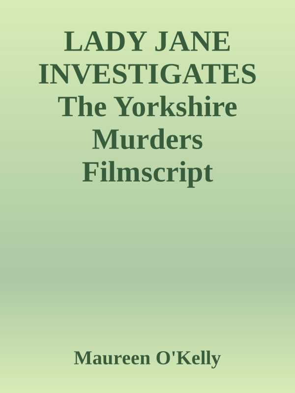 bw-lady-jane-investigates-the-yorkshire-murders-filmscript-epubli-9783818717872