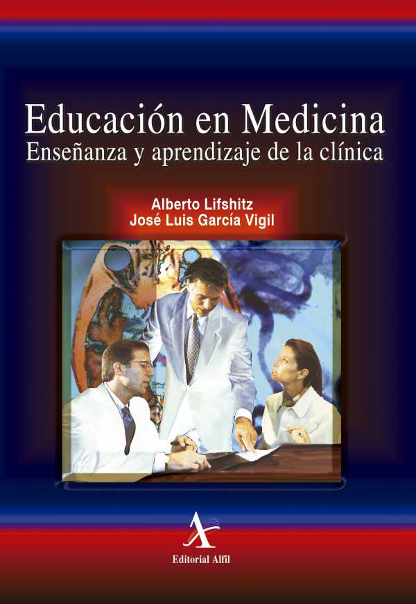 bw-educacioacuten-en-medicina-ensentildeanza-y-aprendizaje-de-la-cliacutenica-editorial-alfil-9786077415022