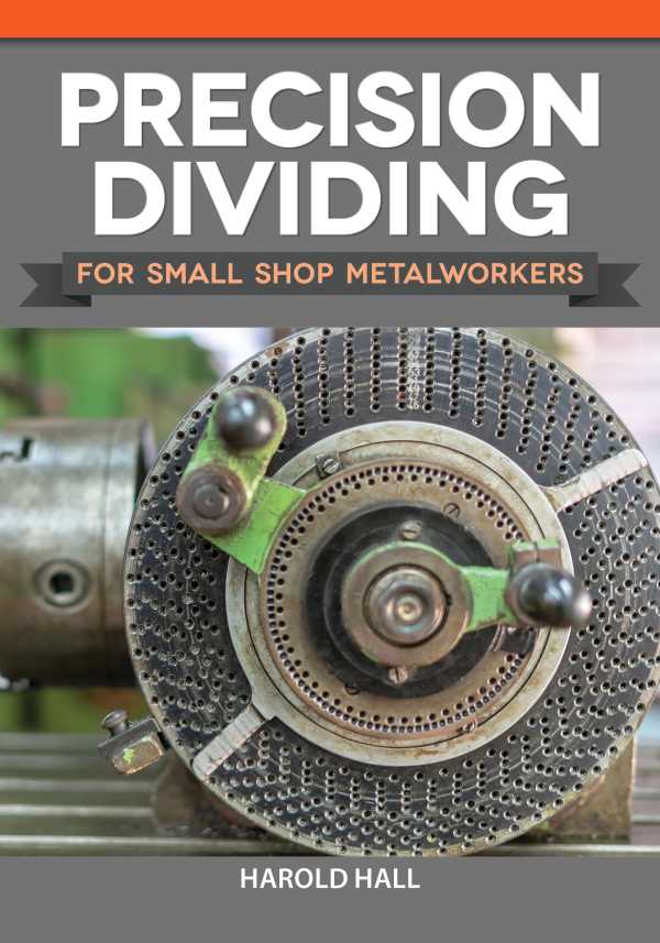 bw-precision-dividing-for-small-shop-metalworkers-fox-chapel-publishing-9781637411322