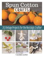 bw-spun-cotton-crafts-fox-chapel-publishing-9781637410905