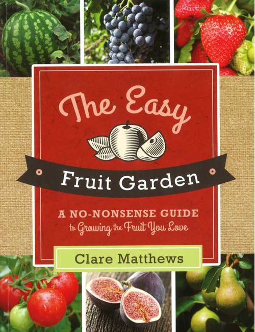 The Easy Fruit Garden