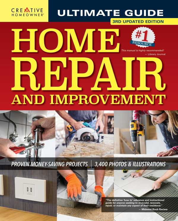 bw-ultimate-guide-to-home-repair-and-improvement-3rd-updated-edition-creative-homeowner-9781637410547