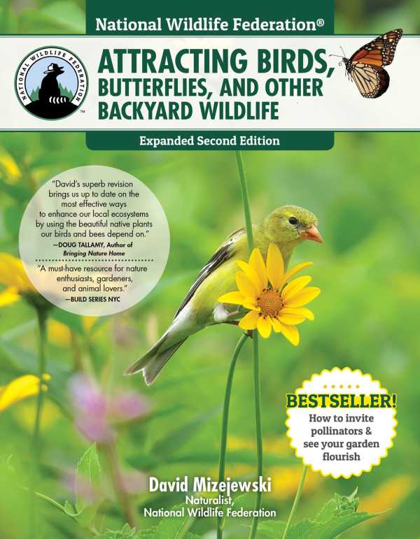bw-national-wildlife-federationreg-attracting-birds-butterflies-and-other-backyard-wildlife-expanded-second-edition-creative-homeowner-9781607655329