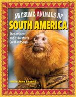 bw-awesome-animals-of-south-america-curious-fox-books-9781637414415