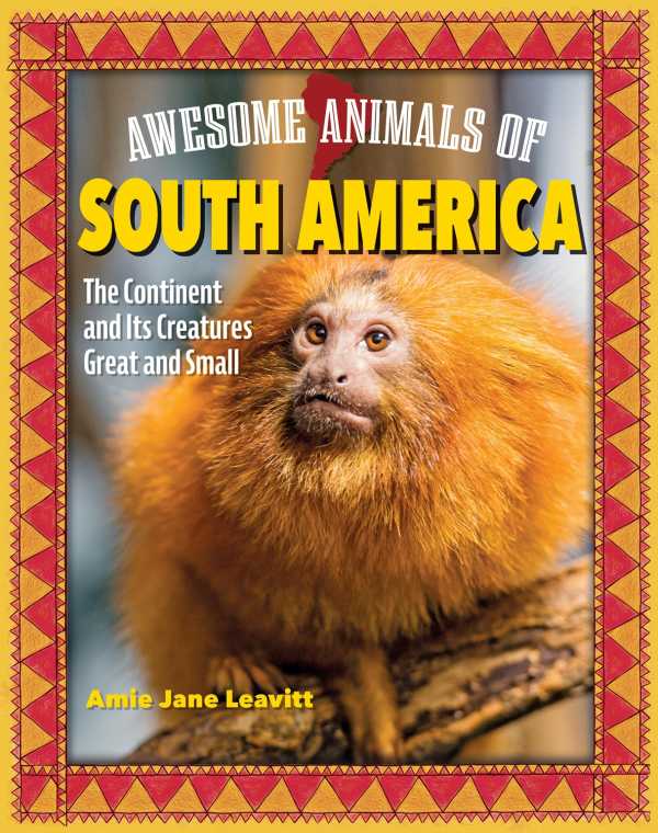 bw-awesome-animals-of-south-america-curious-fox-books-9781637414415