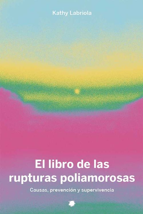 RUPTURAS Y NO MONOGAMIAS
