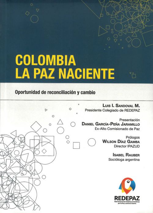Colombia la paz naciente