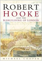 bw-robert-hooke-and-the-rebuilding-of-london-the-history-press-9780752494852
