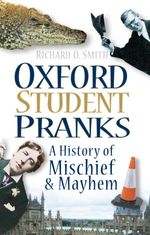 bw-oxford-student-pranks-the-history-press-9780750954051