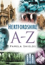 bw-hertfordshire-az-the-history-press-9780750953207