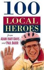 bw-100-local-heroes-the-history-press-9780752494753