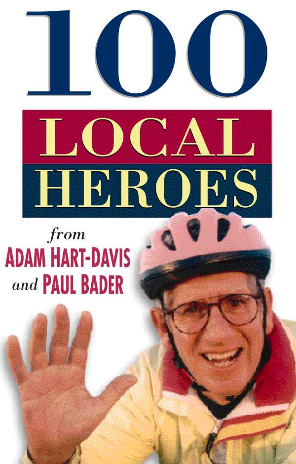 bw-100-local-heroes-the-history-press-9780752494753