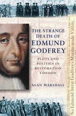 bw-the-strange-death-of-edmund-godfrey-the-history-press-9780752494746