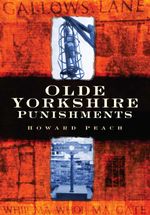bw-olde-yorkshire-punishments-the-history-press-9780750952552