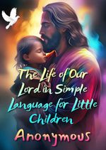 bw-the-life-of-our-lord-in-simple-language-for-little-children-ekitap-projesi-cheapest-books-9786059654432