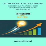 bw-aumentando-suas-vendas-no-kdp-da-amazon-com-promoccedilotildees-e-ofertas-relacircmpago-max-editorial-9781779740328