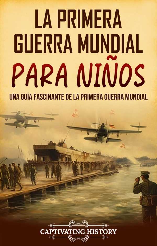 bw-la-primera-guerra-mundial-para-nintildeos-captivating-history-9798227005588