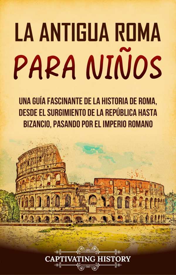 bw-la-antigua-roma-para-nintildeos-captivating-history-9798223859345