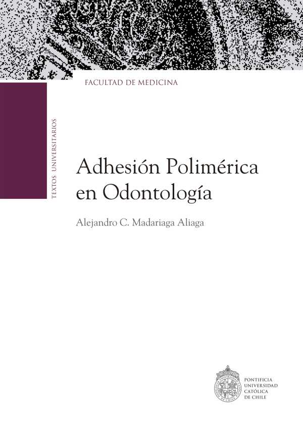 bw-la-adhesioacuten-polimeacuterica-en-odontologiacutea-ediciones-uc-9789561433076