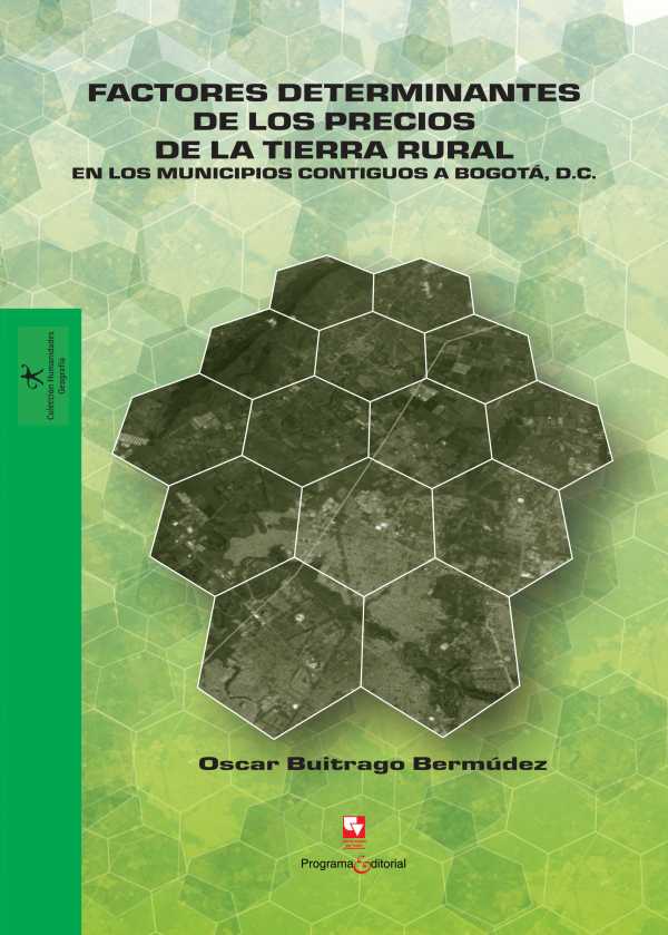 bw-factores-determinantes-de-los-precios-de-la-tierra-rural-en-los-municipios-contiguos-a-bogotaacute-dc-u-del-valle-9789585168435