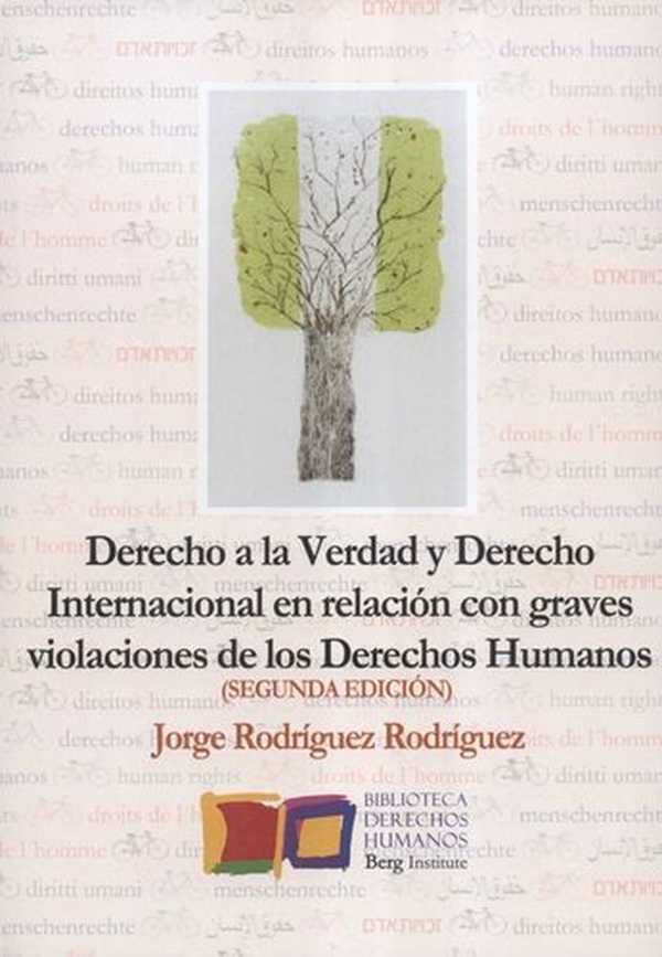 bw-derecho-a-la-verdad-y-derecho-internacional-en-relacioacuten-con-graves-violaciones-de-los-derechos-humanos-fundacin-berginstitute-9788412673760