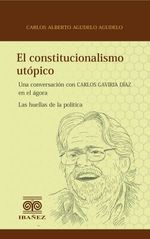 bw-el-constitucionalismo-utoacutepico-grupo-editorial-ibaez-4099995589429