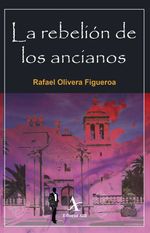 bw-la-rebelioacuten-de-los-ancianos-editorial-alfil-9786077415442