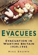bw-evacuees-the-history-press-9780752495729