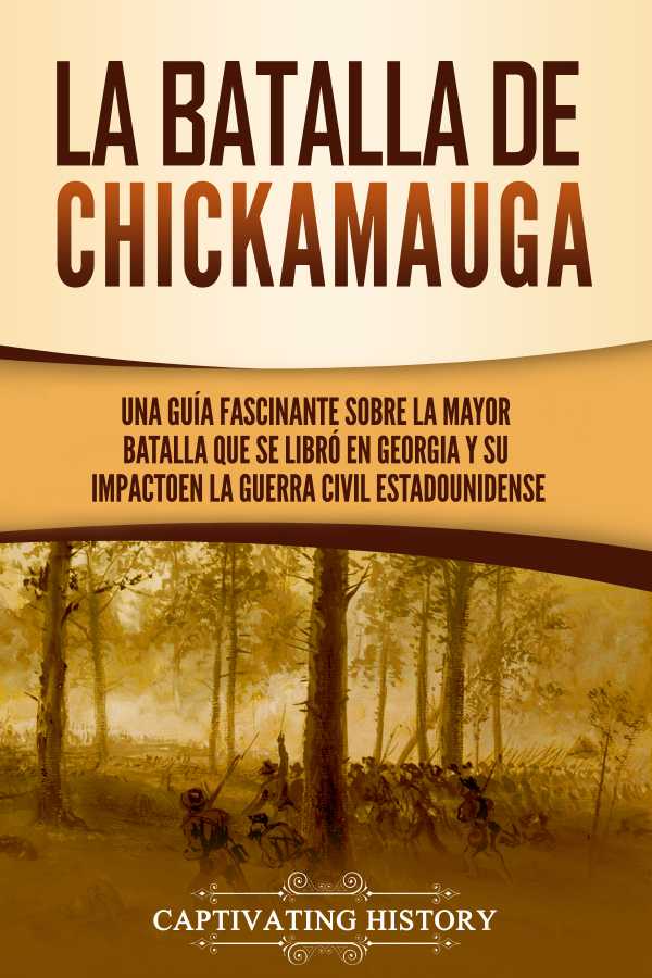 bw-la-batalla-de-chickamauga-captivating-history-9798201360214