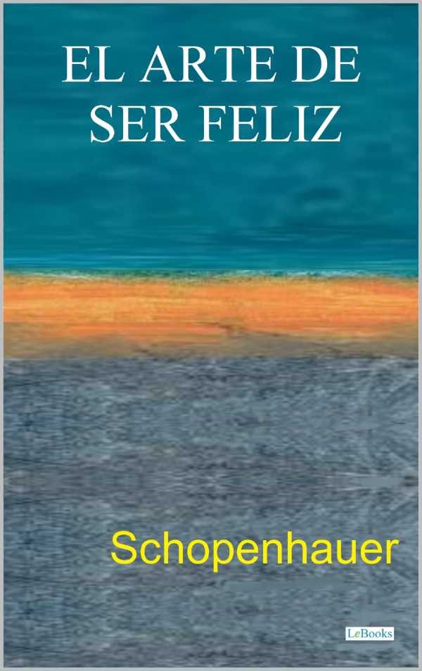 bw-el-arte-de-ser-feliz-lebooks-editora-9786558941309