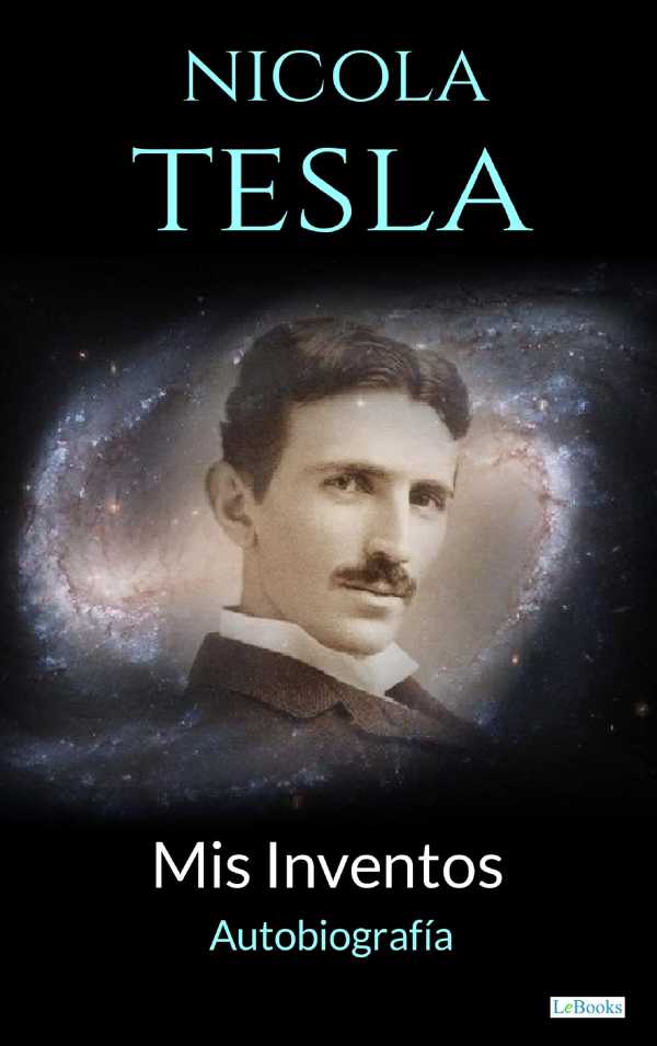 bw-nikola-tesla-mis-inventos-autobiografia-lebooks-editora-9786558941866