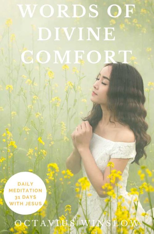 Words of Divine Comfort 31 days with Jesus