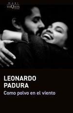 portada_como-polvo-en-el-viento_leonardo-padura_202410041915