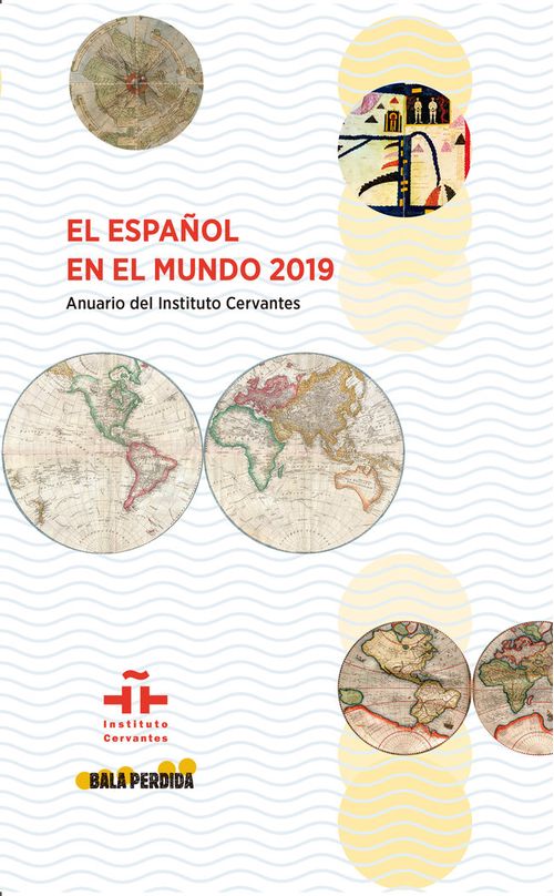 EL ESPANOL EN EL MUNDO 2019 ANUARIO DEL INSTITUTO CERVANTES