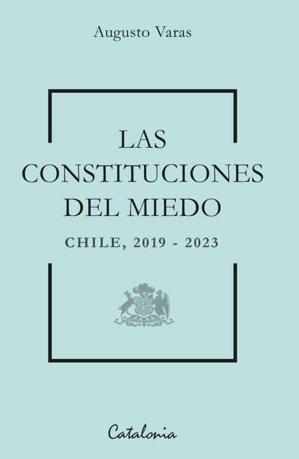 bw-las-constituciones-del-miedo-editorial-catalonia-9789564151182