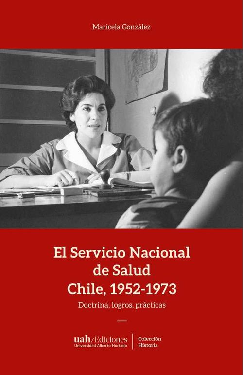 El Servicio Nacional de Salud Chile 19521973
