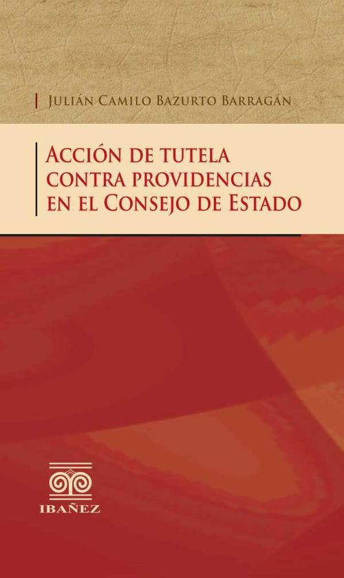 Acción de tutela contra providencias en el Consejo de Estado