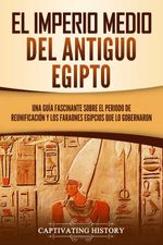 bw-el-imperio-medio-del-antiguo-egipto-captivating-history-9798201008086