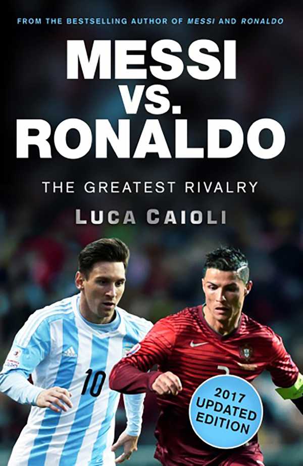 bw-messi-vs-ronaldo-2017-updated-edition-icon-books-9781785781308