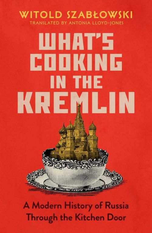 Whats Cooking in the Kremlin
