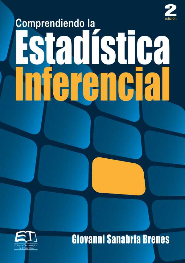 bw-comprendiendo-la-estadiacutestica-inferencial-editorial-tecnologica-de-costa-rica-9789977665191
