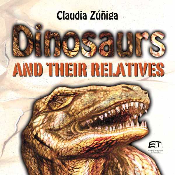 bw-dinosaurs-and-their-relatives-editorial-tecnologica-de-costa-rica-9789977663500