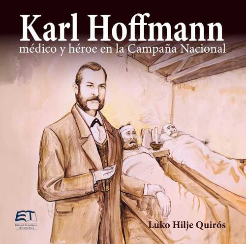 Karl Hoffmann médico y héroe en la Campaña Nacional