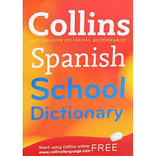 COLLINS SPANISH SCHOOL DICTIONARY