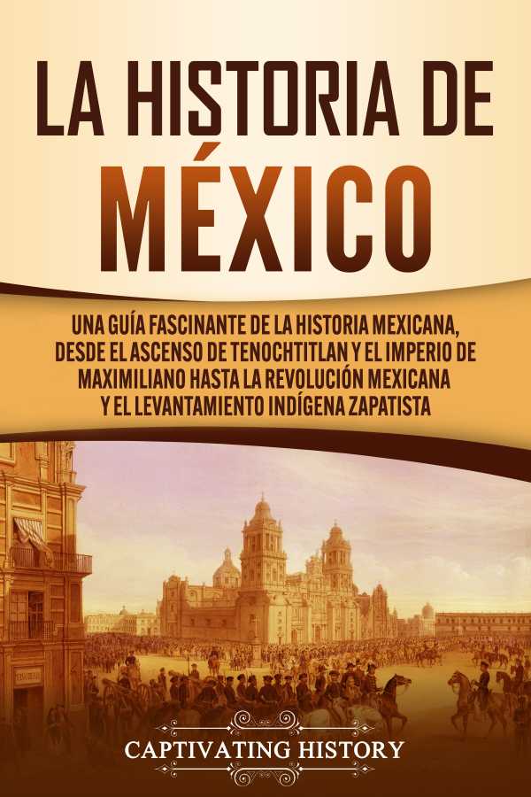 bw-la-historia-de-meacutexico-captivating-history-9781393095576
