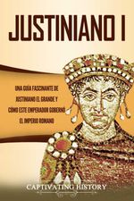 bw-justiniano-i-captivating-history-9781393515326