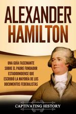 bw-alexander-hamilton-captivating-history-9781393438434