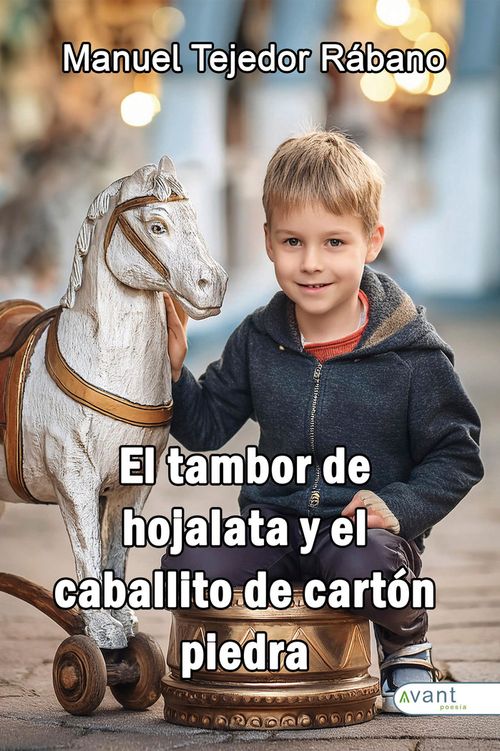 EL TAMBOR DE HOJALATA Y EL CABALLITO DE CARTON PIEDRA